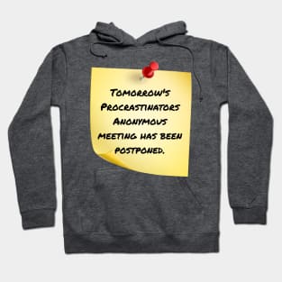 Procrastinators Anonymous Meeting Hoodie